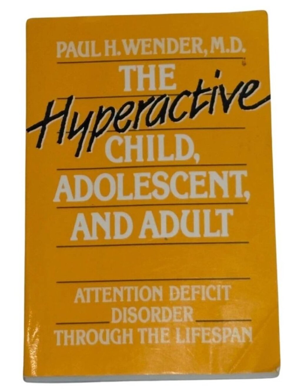 Hyperactive Child Adolescent Adult Paul Wender ADHD Guide Book Paperback